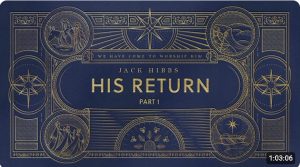 His Return - Part 1 (John 1:1-3 & 14)